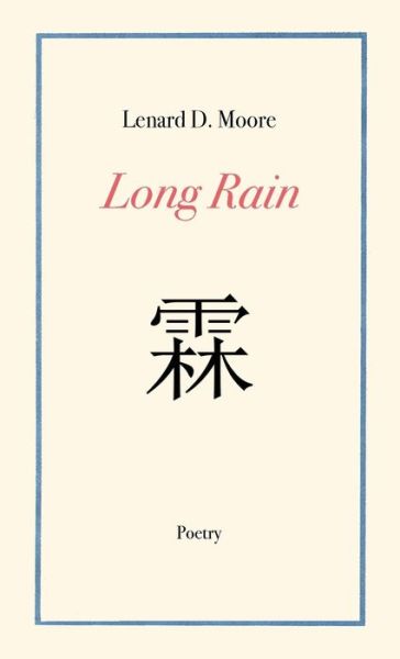 Cover for Lenard D Moore · Long Rain (Paperback Book) (2021)