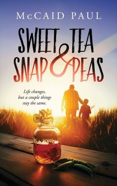 Cover for McCaid Paul · Sweet Tea &amp; Snap Peas (Book) (2024)