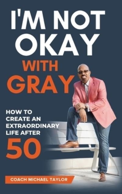 Cover for Coach Michael Taylor · I'm Not Okay With Gray (Innbunden bok) (2022)