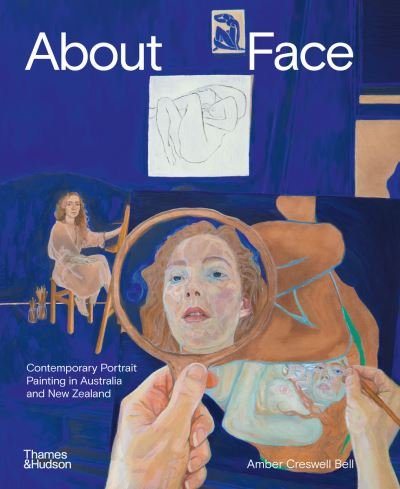 Cover for Amber Creswell Bell · About Face: Contemporary Portrait Painting in Australia and New Zealand (Hardcover Book) (2025)