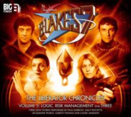 The Liberator Chronicles - Blake's 7 - Simon Guerrier - Audio Book - Big Finish Productions Ltd - 9781781780992 - August 31, 2013