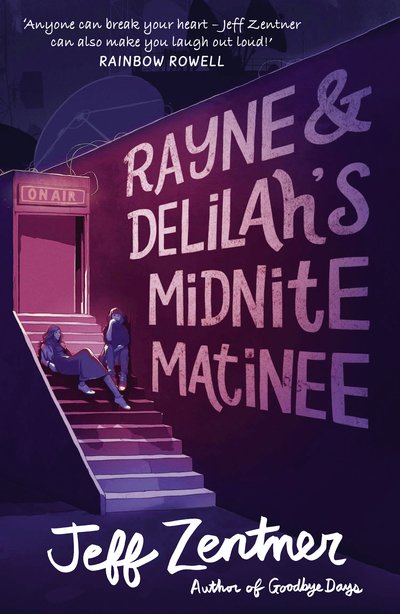 Cover for Jeff Zentner · Rayne and Delilah's Midnite Matinee (Paperback Book) (2019)