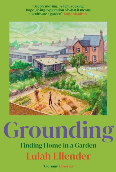 Cover for Lulah Ellender · Grounding: Finding Home in a Garden (Paperback Bog) (2023)