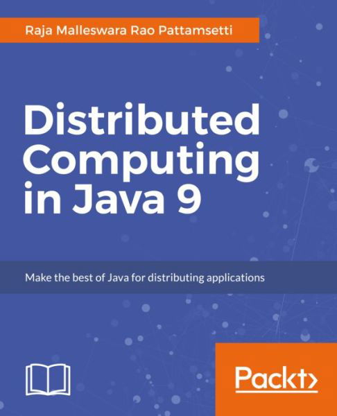 Cover for Raja Malleswara Rao Pattamsetti · Distributed Computing in Java 9 (Paperback Bog) (2017)