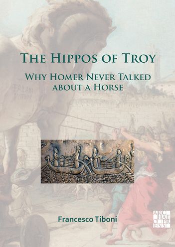Cover for Francesco Tiboni · The Hippos of Troy: Why Homer Never Talked about a Horse (Paperback Book) (2021)