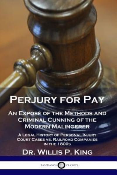 Cover for Dr Willis P King · Perjury for Pay (Paperback Book) (1906)