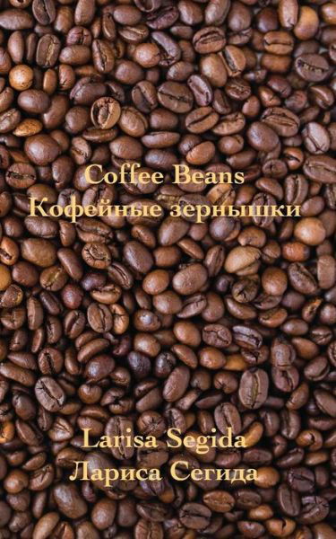 Coffee Beans - Larisa Segida - Livros - Independently Published - 9781795372992 - 2 de fevereiro de 2019