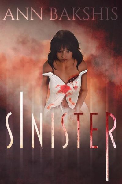 Cover for Ann Bakshis · Sinister (Paperback Book) (2019)