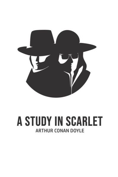A Study in Scarlet - Sir Arthur Conan Doyle - Livros - Yorkshire Public Books - 9781800605992 - 20 de junho de 2020
