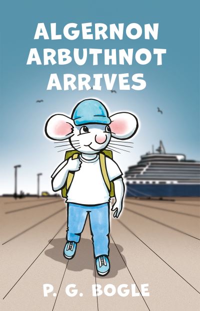 Cover for P. G. Bogle · Algernon Arbuthnot Arrives (Paperback Book) (2020)