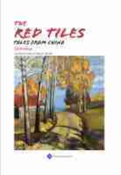 Cover for Cao Wenxuan · The Red Tiles: Tales from China (Paperback Book) (2020)