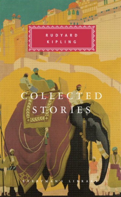 Cover for Rudyard Kipling · Collected Stories - Everyman's Library CLASSICS (Gebundenes Buch) (1994)