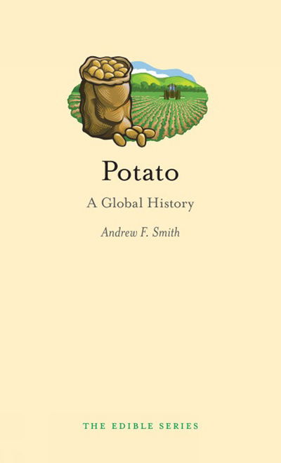 Cover for Andrew F. Smith · Potato: A Global History - Edible (Hardcover Book) (2011)