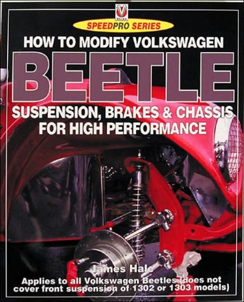 Cover for James Hale · How to Modify Volkswagen Beetle Suspension, Brakes &amp; Chassis for High Performance - Speedpro (Paperback Book) (2018)