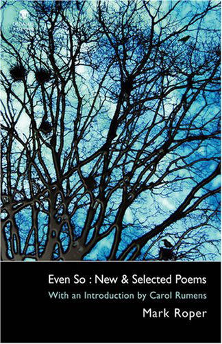 Cover for Mark Roper · Even So: New &amp; Selected Poems (Taschenbuch) (2008)