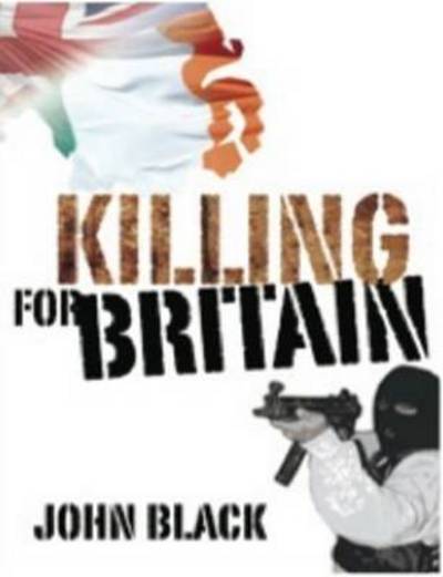 Cover for John Black · Killing for Britain (Paperback Book) (2008)