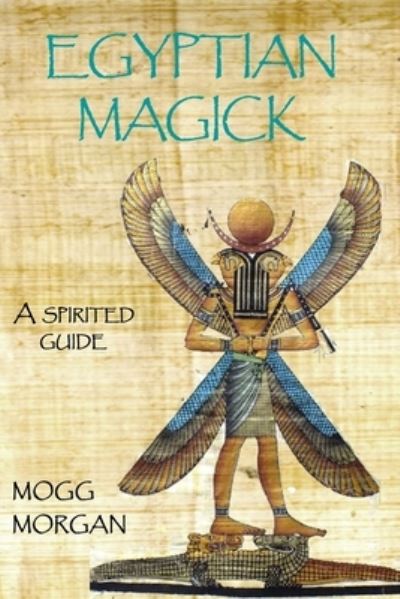 Cover for Mogg Morgan · Egyptian Magick (Pocketbok) (2020)