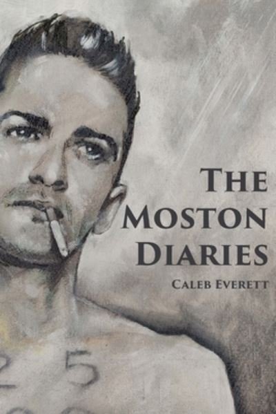 Cover for Caleb Everett · The Moston Diaries - Superbia Chapbook Series (Paperback Book) (2020)