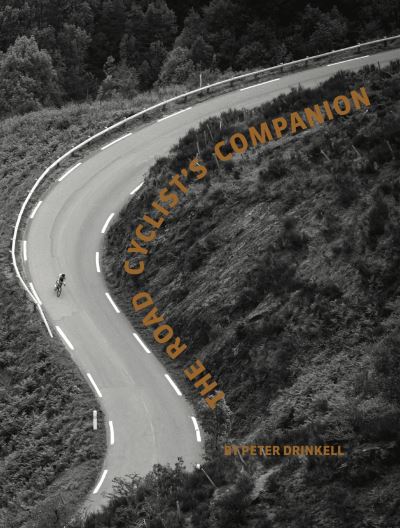 Cover for Peter Drinkell · The Road Cyclist's Companion: Revised paperback edition (Paperback Book) (2021)