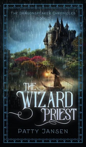 Cover for Patty Jansen · The Wizard Priest - Dragonspeaker Chronicles (Hardcover Book) (2018)