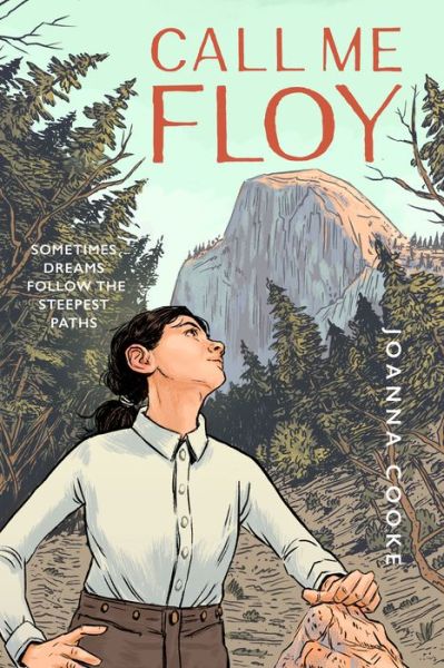 Call Me Floy - Joanna Cooke - Books - Yosemite Conservancy - 9781930238992 - June 25, 2020