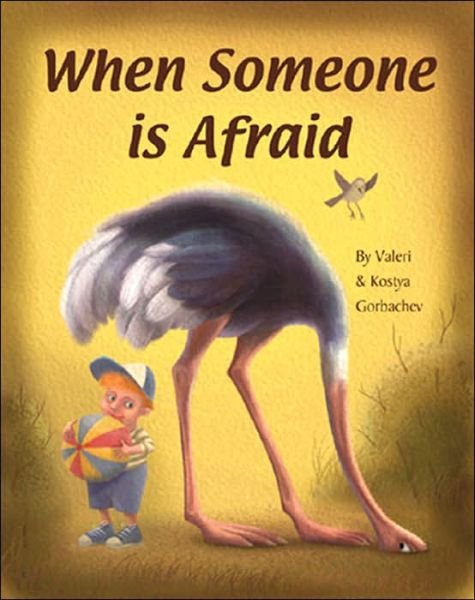 Cover for Valeri Gorbachev · When Someone Is Afraid (Hardcover Book) (2005)