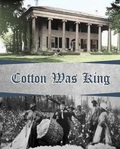 Cover for Wiliam Dr. McDonald · Cotton Was King Indian Farms to Lauderdale County Plantations (Paperback Book) (2017)