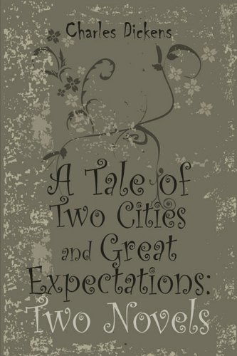 Cover for Charles Dickens · A Tale of Two Cities and Great Expectations: Two Novels (Paperback Book) (2011)