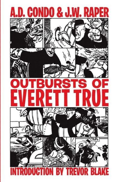 Outbursts of Everett True - J W Raper - Books - Underworld Amusements - 9781943687992 - June 29, 2015