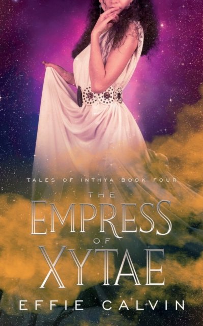 Cover for Effie Calvin · The Empress of Xytae (Pocketbok) (2019)