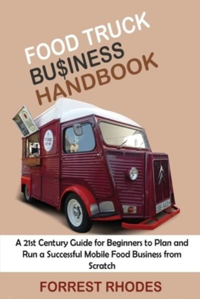 Cover for Forrest Rhodes · Food Truck Business Handbook (Paperback Book) (2021)