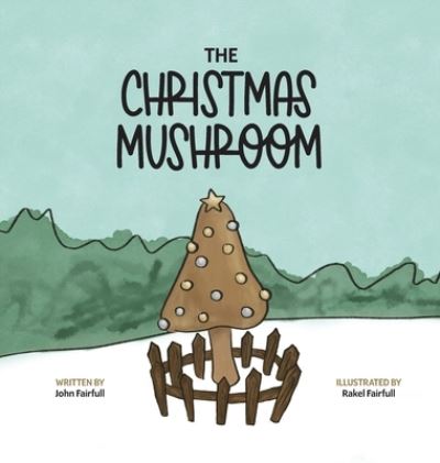 Cover for John Fairfull · Christmas Mushroom (Book) (2022)