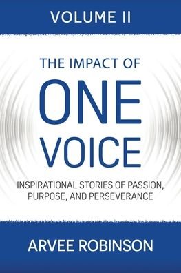 Cover for Arvee Robinson · Impact of One Voice, Volume 2 (Book) (2023)