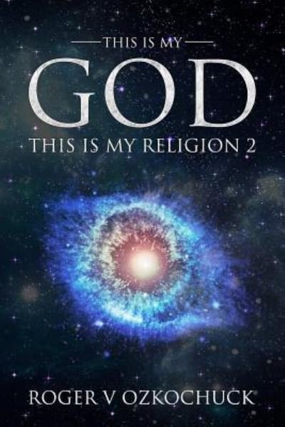 Cover for R V Ozkochuck · This Is My God This Is My Religion 2 (Pocketbok) (2019)