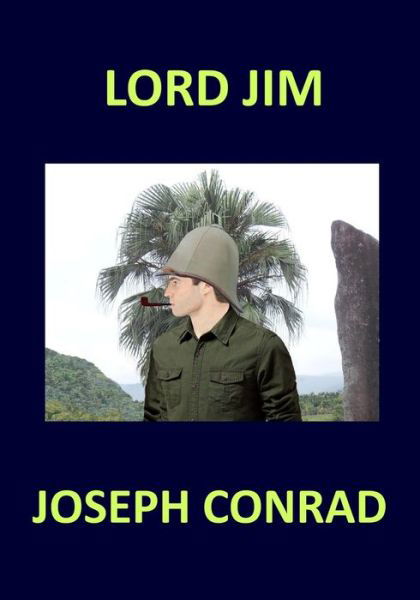 Cover for Joseph Conrad · Lord Jim Joseph Conrad (Paperback Book) (2017)