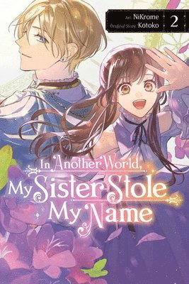 Cover for Jan Cash · In Another World, My Sister Stole My Name, Vol. 2 (Taschenbuch) (2025)