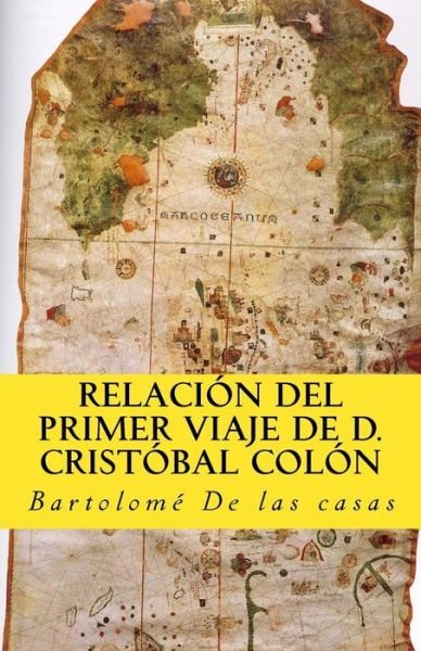 Cover for Bartolome De Las Casas · Relacion del primer viaje de D. Cristobal Colon (Paperback Bog) (2017)
