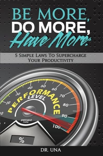 Cover for Nneka Unachukwu · Be More, Do More, Have More (Pocketbok) (2017)