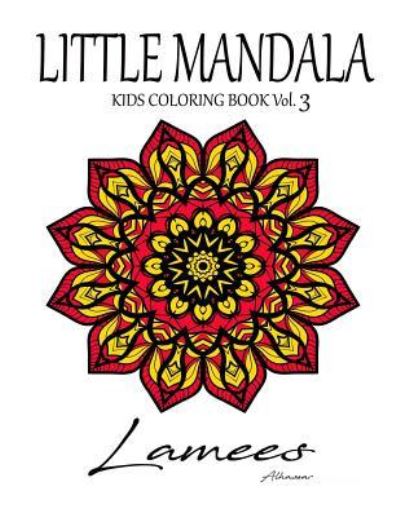 Cover for Lamees Alhassar · Little Mandala : Kids Coloring Book Vol. 3 (Paperback Bog) (2017)