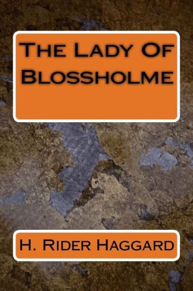 Cover for H. Rider Haggard · The Lady Of Blossholme (Paperback Book) (2018)