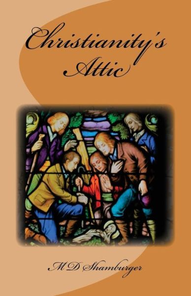 Cover for M D Shamburger · Christianity's Attic (Paperback Book) (2018)