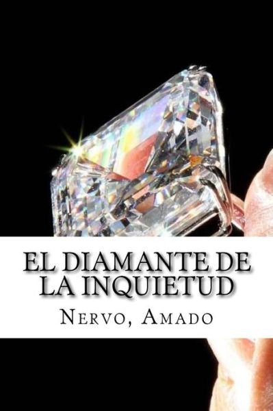Cover for Nervo Amado · El Diamante de la Inquietud (Pocketbok) (2018)
