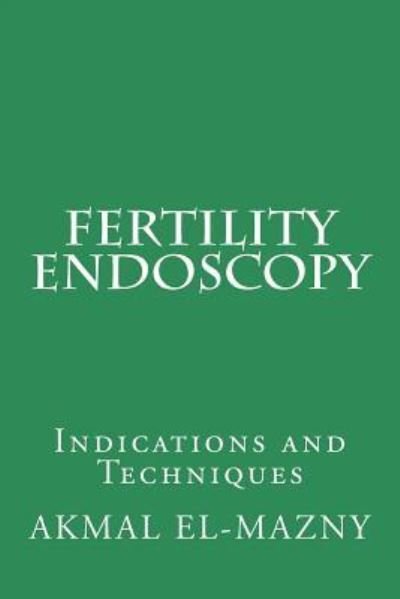 Cover for Akmal El-Mazny · Fertility Endoscopy (Paperback Bog) (2018)