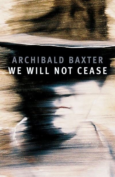 Cover for Archibald Baxter · We will not cease (Paperback Book) [3 Revised edition] (2021)