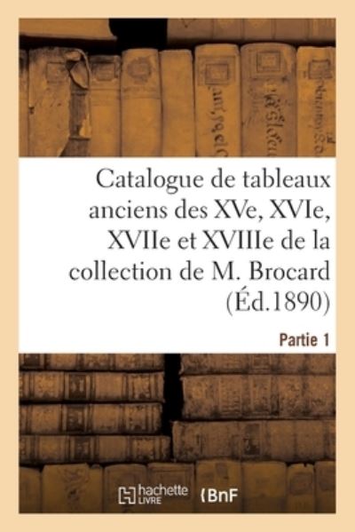 Cover for J Baer · Catalogue de Tableaux Anciens Des Ecoles Francaise, Flamande, Hollandaise, Italienne (Paperback Book) (2021)