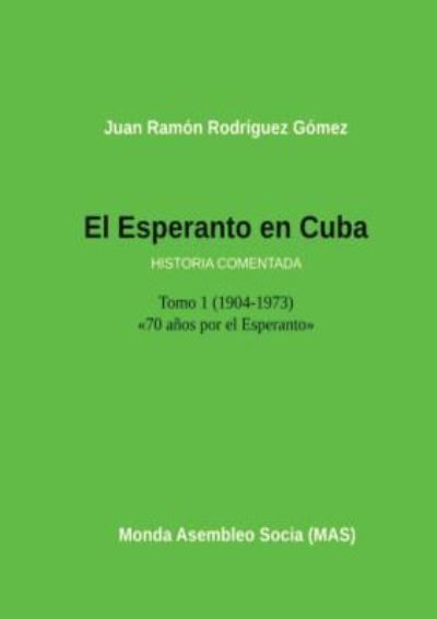 Cover for Juan Ramon Gomez Rodriguez · El Esperanto En Cuba (Paperback Book) (2017)