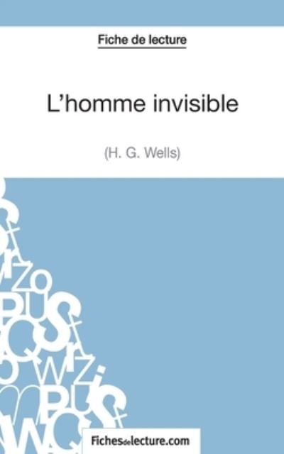 Cover for Fichesdelecture Com · L'homme invisible d'Herbert George Wells (Fiche de lecture) (Paperback Bog) (2014)