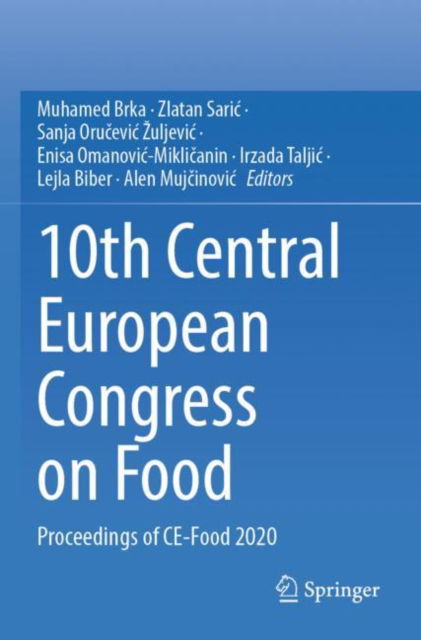 Cover for Muhamed Brka · 10th Central European Congress on Food: Proceedings of CE-Food 2020 (Paperback Book) [2022 edition] (2023)