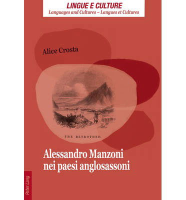 Cover for Alice Crosta · Alessandro Manzoni nei paesi anglosassoni - Lingue e Culture / Languages and Cultures / Langues et Cultures (Paperback Book) [Italian edition] (2014)