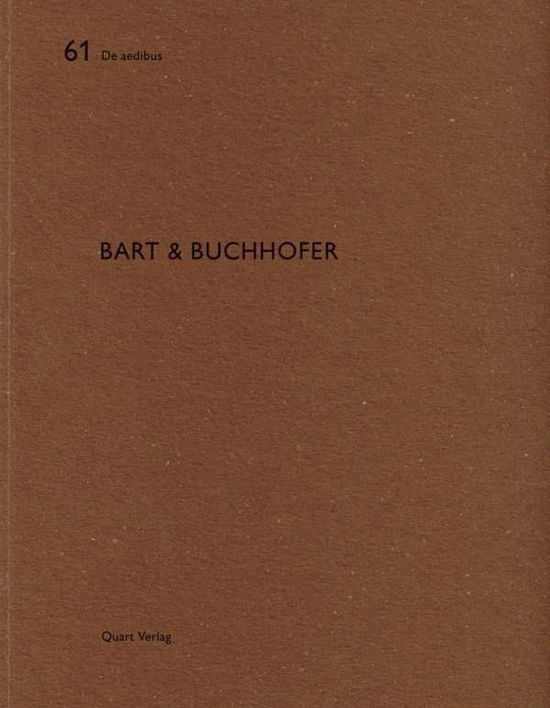 Bart Buchhofer: De aedibus 70 - De aedibus - Heinz Wirz - Books - Quart Publishers - 9783037610992 - March 14, 2018